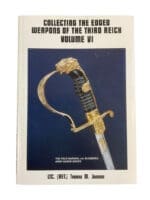 WW2 German Collecting the Edged Weapons of the Third Reich Vol 6 New Hardcover Reference Book