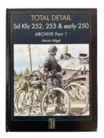 WW2 German Total Detail Sd Kfz 252, 253 and Early 250 Archive Part 1 New Hardcover Reference Book