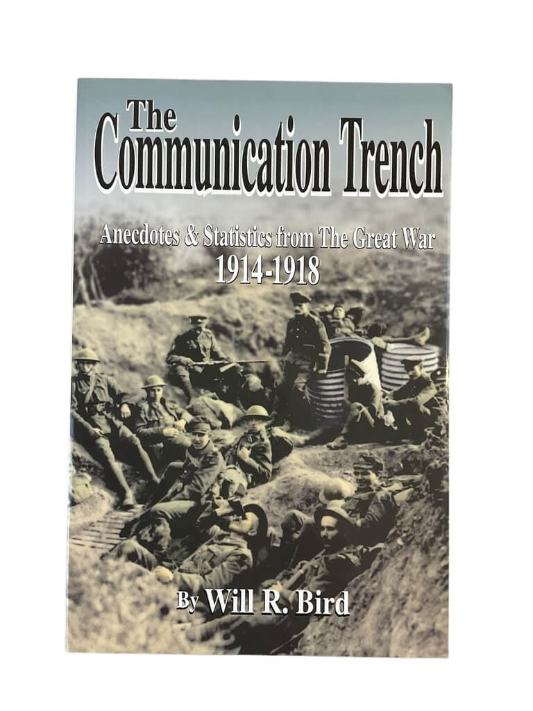 WW1 Canadian CEF Communication Trench Anecdotes Statistics SC Reference Book WW1 Canadian CEF Communication Trench Anecdotes Statistics SC Reference Book