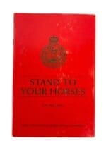 WW1 Canadian CEF LDSH Stand to Your Horses New Hardcover Reference Book