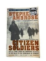 WW2 Citizen Soldiers The US Army From June 7 1944 To May 7 1945 Reference Book