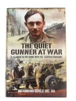 WW2 Scotland The Quiet Gunner At War With Scottish Divisions Reference Book