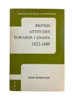 British Attitudes Towards Canada 1822 to 1849 Reference Book British Attitudes Towards Canada 1822 to 1849 Reference Book
