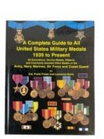 WW2 US A Complete Guide to All US Military Medals 1939 to Present New Hardcover Reference Book