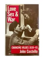 WW2 British Love Sex and War Changing Values 1939 to 1945 Reference Book