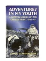 WW2 German Adventures in My Youth A German Soldier on the Eastern Front 1941 to 45 New Hardcover Reference Book