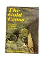 WW2 Canadian British The Gold Cross Dorward Signed Softcover Reference Book