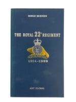 WW1 WW2 Canadian R22E Van Doos The Royal 22nd Regiments 1914 to 1999 Used Softcover Reference Book