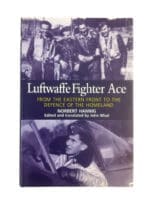 WW2 German Luftwaffe Fighter Ace From The Eastern Front to Defence of the Homeland Used Hardcover Reference Book