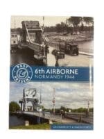 WW2 British 6th Airborne Normandy 1944 Past and Present New Softcover Reference Book