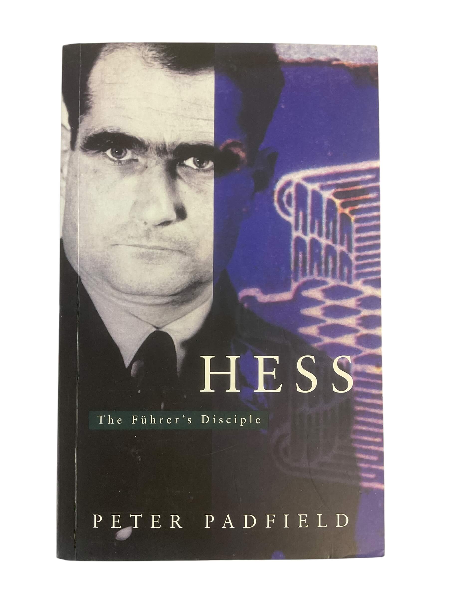 WW2 Germany Hess The Fuhrers Disciple Reference Book WW2 Germany Hess The Fuhrers Disciple Reference Book