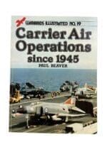 Carrier Air Operations Since 1945 Warbirds Illustrated 19 Reference Book