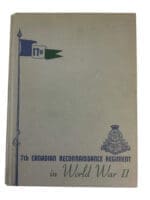 WW2 Canadian An Historical Account of the 7th Canadian Reconnaissance Regiment Used Hardcover Reference Book