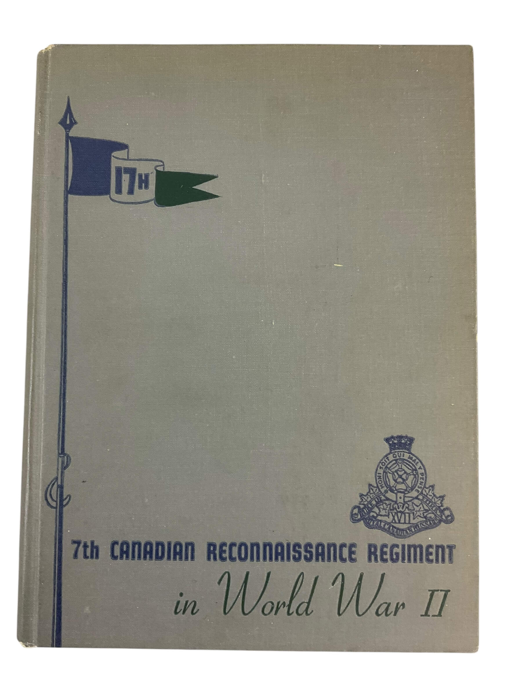 WW2 Canadian An Historical Account of the 7th Canadian Reconnaissance Regiment Used Hardcover Reference Book WW2 Canadian An Historical Account of the 7th Canadian Reconnaissance Regiment Used Hardcover Reference Book