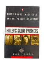 WW2 German Hitler's Silent Partners Swiss Banks Nazi Gold Pursuit of Justice Used Hardcover Reference Book
