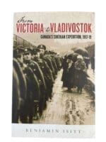 WW1 Canadian CEF Siberia Form Victoria to Vladivostok Used Softcover Reference Book