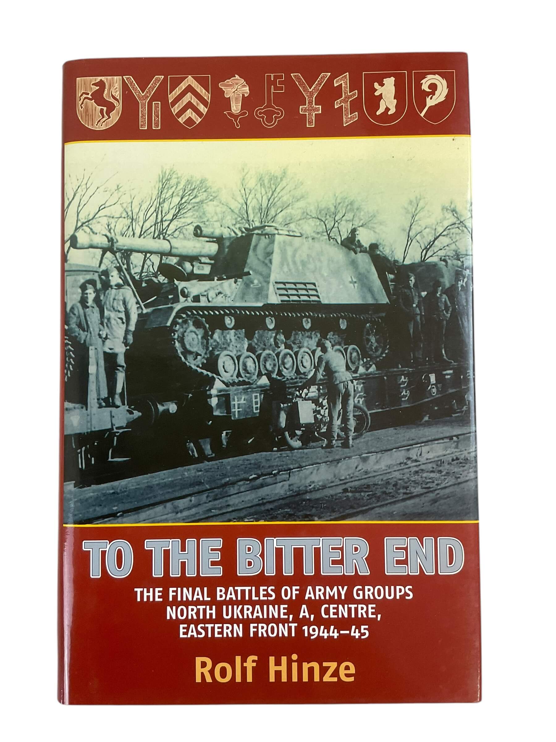 WW2 German To The Bitter End Final Battles North Ukraine A Centre Eastern Front Used Hardcover Reference Book WW2 German To The Bitter End Final Battles North Ukraine A Centre Eastern Front Used Hardcover Reference Book