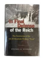 WW2 German In Final Defence of the Reich Destruction of the 6th SS Mountain Division Nord New HC Reference Book