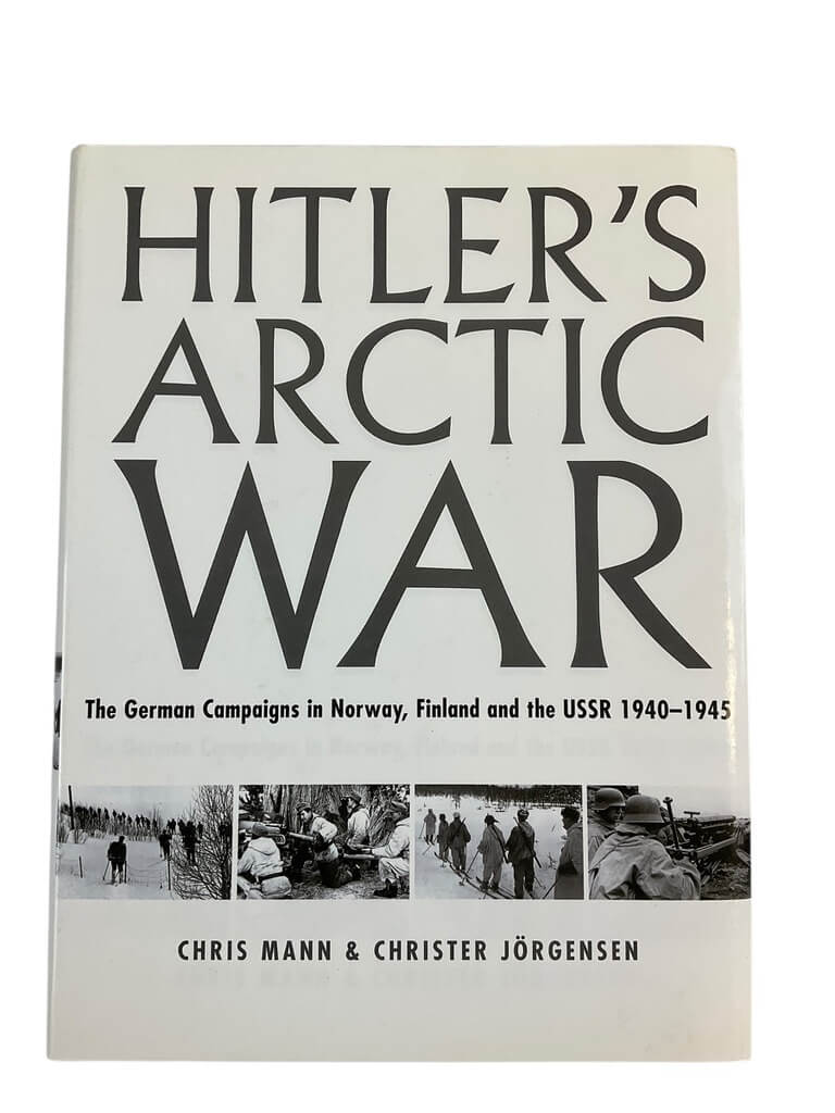 WW2 German Hitlers Arctic War Norway Finland USSR Chris Mann Reference Book WW2 German Hitlers Arctic War Norway Finland USSR Chris Mann Reference Book