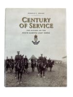 WW1 WW2 Canadian Century of Service The History of the South Alberta Light Horse New Hardcover Reference Book