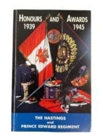 WW2 Canadian Honours and Awards The Hastings and Prince Edward Regiment Used Softcover Reference Book