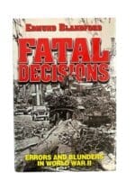 WW2 British US German Fatal Decisions Edmund Blandford Hardcover Reference Book