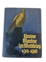 WW1 Imperial German Our Navy in World War 1 1914 to 1918 GERMAN TEXT Used Hardcover Reference Book WW1 Imperial German Our Navy in World War 1 1914 to 1918 GERMAN TEXT Used Hardcover Reference Book