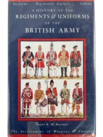 British A History of the Regiments and Uniforms of the British Army Used Hardcover Reference Book British A History of the Regiments and Uniforms of the British Army Used Hardcover Reference Book