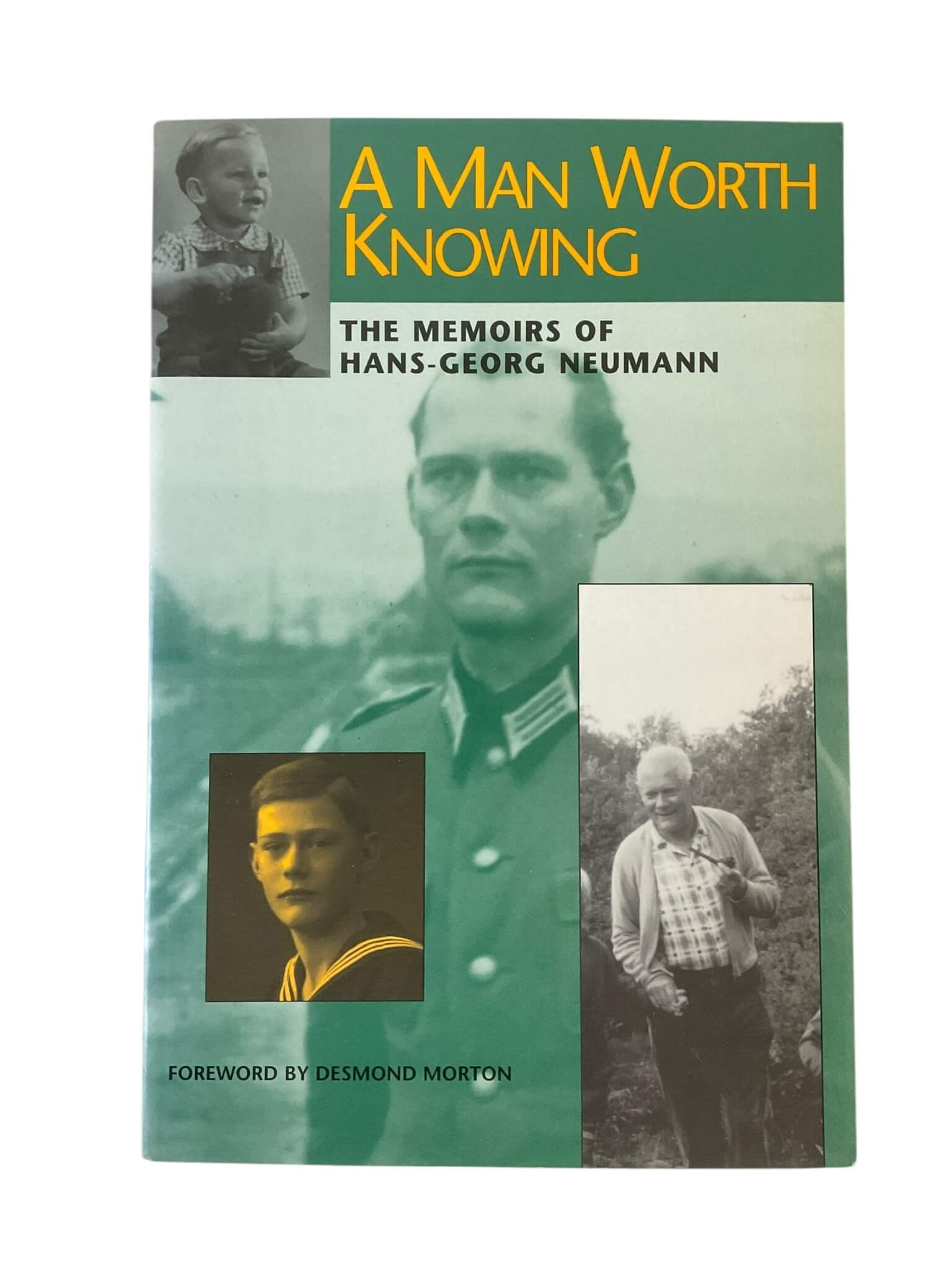 WW2 German A Man Worth Knowing The Memoirs of Hans-Georg Neumann Used Softcover Reference Book WW2 German A Man Worth Knowing The Memoirs of Hans-Georg Neumann Used Softcover Reference Book