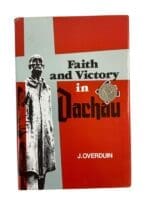 WW2 German Faith and Victory in Dachau Used Hardcover Reference Book WW2 German Faith and Victory in Dachau Used Hardcover Reference Book