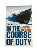 WW2 US USN In the Course of Duty The Heroic Mission of the USS Batfish Used Softcover Reference Book