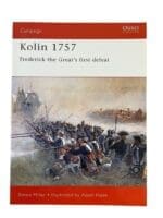 Kolin 1757 Frederick the Great's First Defeat Osprey Campaign No 91 New Softcover Reference Book Kolin 1757 Frederick the Great's First Defeat Osprey Campaign No 91 New Softcover Reference Book