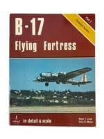 WW2 US USAAF B-17 Flying Fortress Part 1 Production Versions In Detail and Scale Used Softcover Reference Book