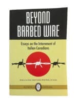 WW2 Canadian Beyond Barbed Wire Essays on the Internment of Italian Canadians Used Softcover Reference Book