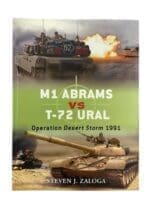 US Operation Desert Storm 1991 M1 Abrams VS T-72 Ural Osprey Duel No 18 New Softcover Reference Book US Operation Desert Storm 1991 M1 Abrams VS T-72 Ural Osprey Duel No 18 New Softcover Reference Book