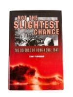 WW2 British Not the Slightest Chance The Defence of Hong Kong 1941 Used Hardcover Reference Book