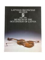 German 1940 to 1991 Museum of the Occupation Latvia ENGLISH/LATVIAN TEXT Used Softcover Reference Book