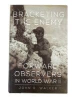 WW2 US Bracketing the Enemy Forward Observers in World War 2 Used Hardcover Reference Book