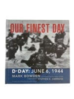 WW2 US British Canadian Our Finest Day D-Day: June 6 1944 Used Hardcover Reference Book