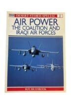 US Air Power The Coalition and Iraqi Air Forces Osprey Desert Storm Special No 2 New Softcover Reference Book US Air Power The Coalition and Iraqi Air Forces Osprey Desert Storm Special No 2 New Softcover Reference Book