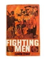 WW1 Canadian CEF Fighting Men Leslie Frost Used Hardcover Reference Book WW1 Canadian CEF Fighting Men Leslie Frost Used Hardcover Reference Book