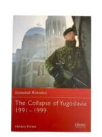 The Collapse of Yugoslavia 1991 to 1999 Osprey Essential Histories No 63 Used Softcover Reference Book