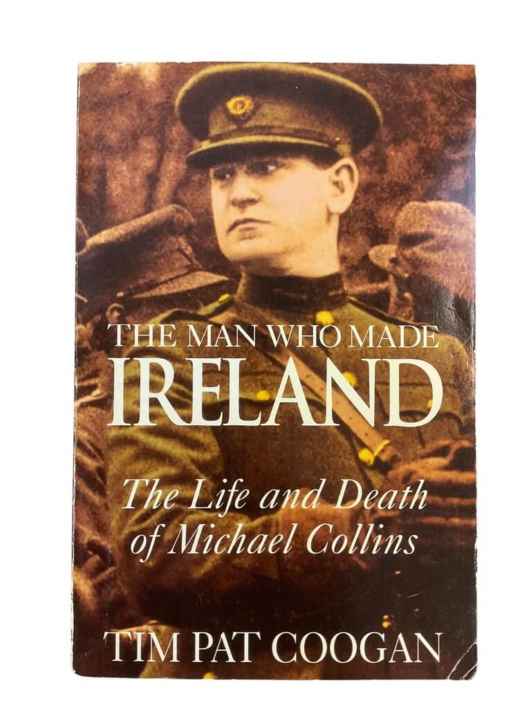 Irish The Man Who Made Ireland The Life and Death of Michael Collins Used Softcover Reference Book Irish The Man Who Made Ireland The Life and Death of Michael Collins Used Softcover Reference Book