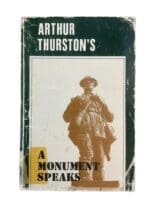 WW1 Canadian CEF Arthur Thurston's A Monument Speaks Used Softcover Reference Book WW1 Canadian CEF Arthur Thurston's A Monument Speaks Used Softcover Reference Book