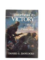 WW1 Canadian Spearhead to Victory Canada and the Great War Used Hardcover Reference Book WW1 Canadian Spearhead to Victory Canada and the Great War Used Hardcover Reference Book