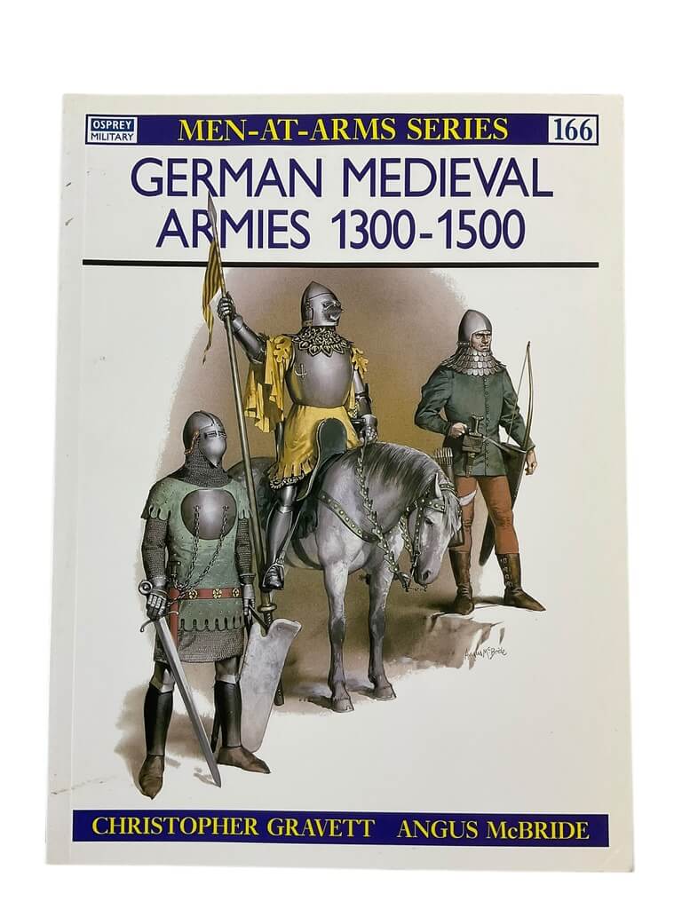 German Medieval Armies 1300 to 1500 Osprey Men at Arms No 166 New Softcover Reference Book German Medieval Armies 1300 to 1500 Osprey Men at Arms No 166 New Softcover Reference Book