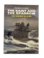 WW2 German Kriegsmarine The Saint and the Sparrow The Sinking of U-309 Used Softcover Reference Book WW2 German Kriegsmarine The Saint and the Sparrow The Sinking of U-309 Used Softcover Reference Book