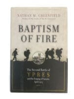 WW1 Canadian CEF Baptism of Fire The Second Battle of Ypres Used Hardcover Reference Book WW1 Canadian CEF Baptism of Fire The Second Battle of Ypres Used Hardcover Reference Book