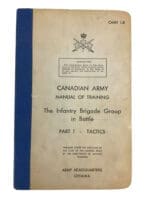 Canadian Army Manual of Training The Infantry Brigade Group in Battle Part 1 Tactics Used Softcover Reference Book Canadian Army Manual of Training The Infantry Brigade Group in Battle Part 1 Tactics Used Softcover Reference Book