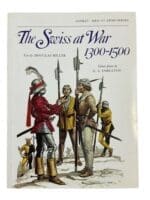 The Swiss at War 1300 to 1500 Osprey Men at Arms Series New Softcover Reference Book The Swiss at War 1300 to 1500 Osprey Men at Arms Series New Softcover Reference Book